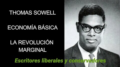 Thomas Sowell - La Revolución Marginal