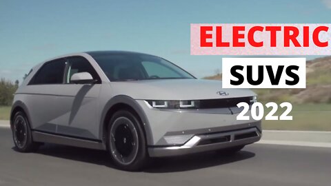 Best Electric Suvs in 2022