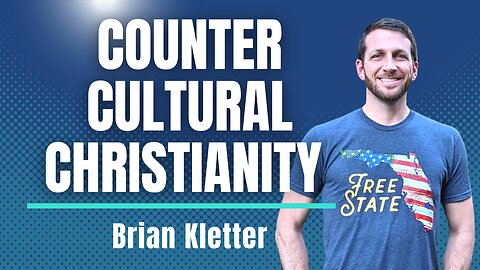 The Counter Cultural Christian with Counter Thought Host Brian Kletter