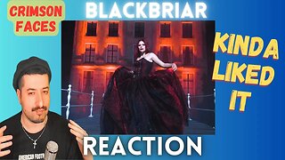 KINDA LIKED IT - Blackbriar - Crimson Faces Reaction