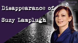 The Disappearance of Suzy Lamplugh