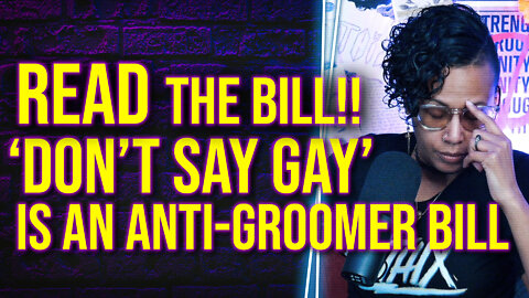 READ IT! #DontSayGay is an ANTI-GROOMER bill!!