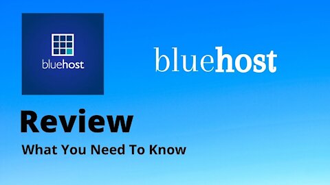 Bluehost Review 2021/What You Need To Know