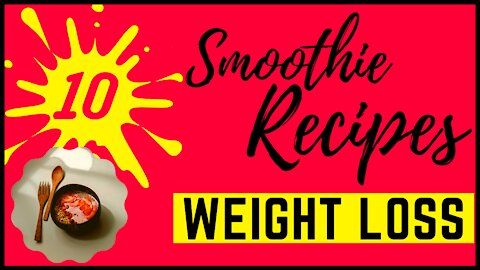 Top 10 Healthy Smoothies For Weight Loss | Lose 10lbs In 1 Month