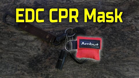 Why Carry a CPR Mask? | EDC