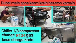 How to change 1/3 compressor in chiller and R134 gas charging in chiller in hindi and urdu
