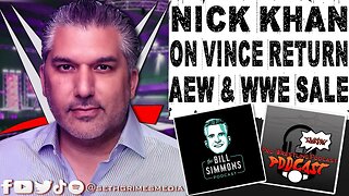 Nick Khan on Vince Return, AEW, & WWE Sale | Clip from Pro Wrestling Podcast Podcast | #nickkhan