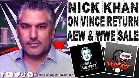 Nick Khan on Vince Return, AEW, & WWE Sale | Clip from Pro Wrestling Podcast Podcast | #nickkhan