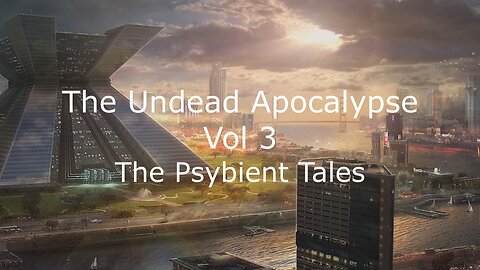 The Undead Apocalypse Vol 3 - The Psybient Tales - Raven Bloodstone