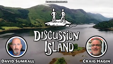 Discussion Island Episode 80 Craig Hagin 08/25/2022