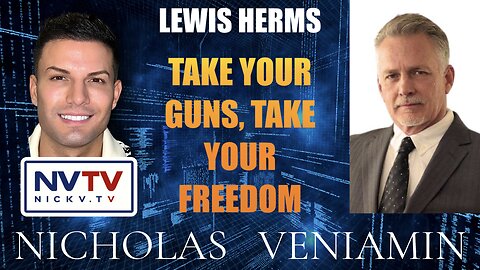 Lewis Herms Discusses Take Your Guns, Take Your Freedom with Nicholas Veniamin