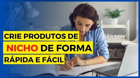 Crie Produtos de Nicho de Forma Rápida e Fácil