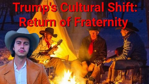 Steve Franssen || Trump's Cultural Shift: Return of Fraternity