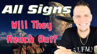 All Signs - Will They Reach Out?