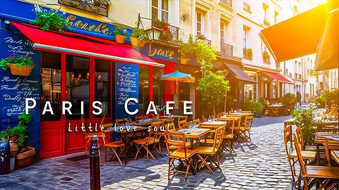 Paris Morning Coffee Shop Ambience - Relaxing Jazz & Bossa Nova Music for Good Mood Start the Day