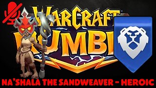 WarCraft Rumble - Na'shala the Sandweaver Heroic - Alliance