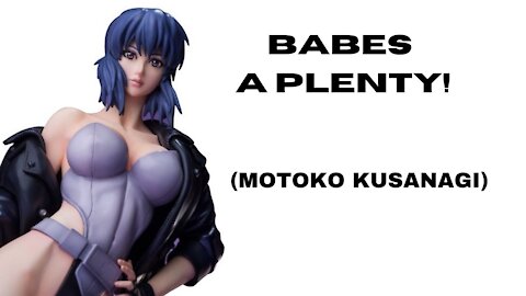 Babes a Plenty! (Motoko Kusanagi)