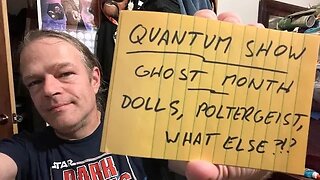 Quantum Show Ghost Month: Haunted Dolls, Poltergeist, more!