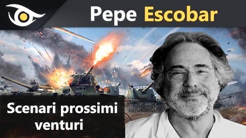 Pepe Escobar: scenari prossimi venturi