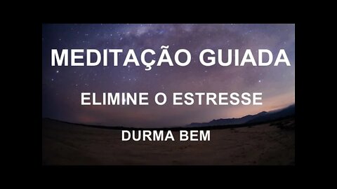 MEDITAÇÃO GUIADA: RESTAURAÇÃO COMPLETA - ELIMINE O ESTRESSE - DURMA PROFUNDAMENTE 🙏💖