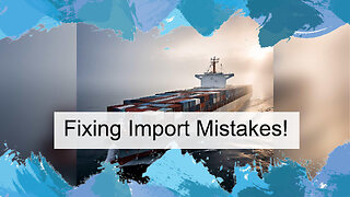 Navigating Compliance: The Benefits of Voluntarily Disclosing Import Declaration Errors