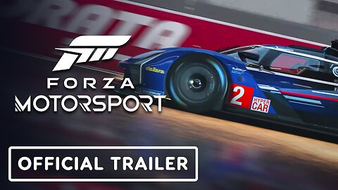 Forza Motorsport - Official Launch Trailer