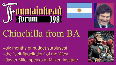 FF-198: Chinchilla from BA on Javier Milei's speech at the Milken Institute