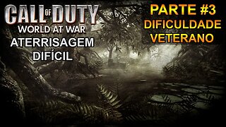 Call Of Duty: World At War - [Parte 3 - Aterrisagem Difícil] - Dificuldade Veterano - Legendado PTBR