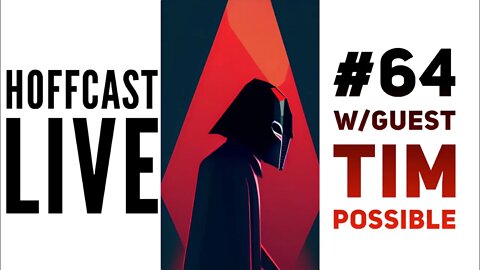 #64 Tim Possible | Hoffcast LIVE