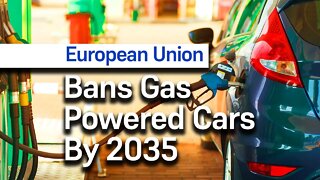 European Union Will Ban Gas Powered Car Sales By 2035