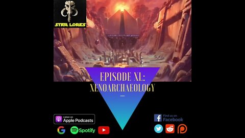 Episode 40: Xenoarchaeology