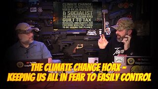 THE CLIMATE CHANGE HOAX KEEPING US ALL IN FEAR TO EASILY CONTROL