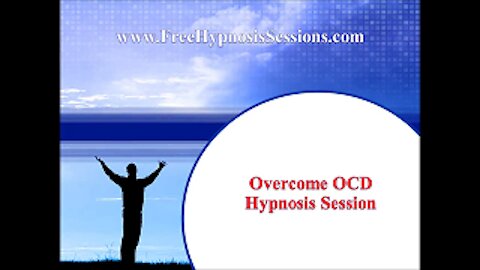 Overcome OCD Complete Self Hypnosis Session