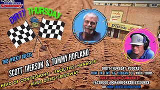 River Cities Speedway Presents: DIRTY THURSDAY – With RCS Staff - Scott Iverson & Tommy Hofland