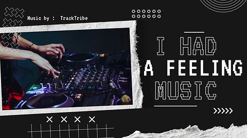 "I Had a Feeling" with TrackTribe {no copyright music }