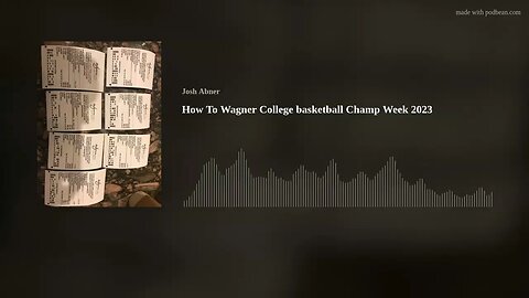 How To Wagner College basketball Champ Week 2023