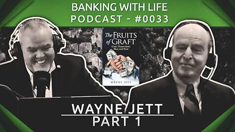 Great Depressions Then and Now (Part 1) - Wayne Jett - (BWL POD #0033​)