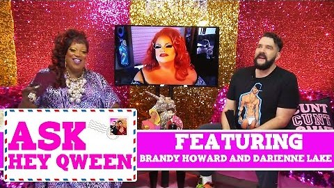 Ask Hey Qween! Feat. Darienne Lake and Brandy Howard with Jonny McGovern & Lady Red Couture! S1E2