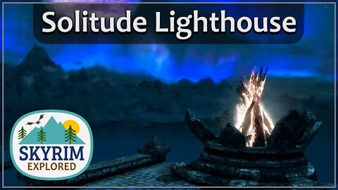 Solitude Lighthouse | Skyrim Explored