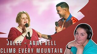 FIRST TIME REACTING TO | Julee-Anne Bell | Blind Audition | Climb Every Mountain