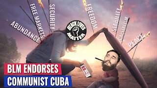 SICKENING: BLM ENDORSES COMMUNIST DICTATORS IN CUBA, BLAMES US FOR ISLANDS PROBLEMS