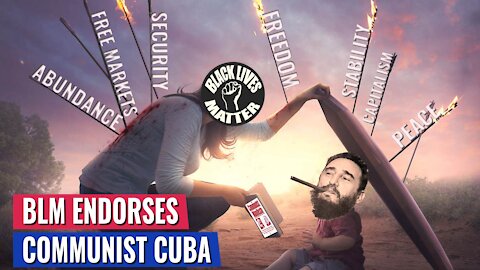 SICKENING: BLM ENDORSES COMMUNIST DICTATORS IN CUBA, BLAMES US FOR ISLANDS PROBLEMS