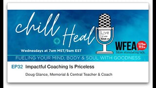 chill & Heal EP 32 | Impactful Coaching Is Priceless: Doug Glance, Memorial/Central Teacher, Coach