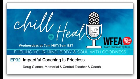 chill & Heal EP 32 | Impactful Coaching Is Priceless: Doug Glance, Memorial/Central Teacher, Coach
