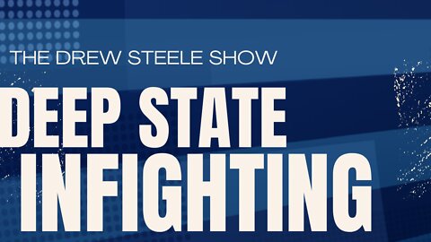 Deep State Infighting