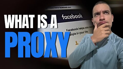 What is a proxy - Facebook ADs Edition