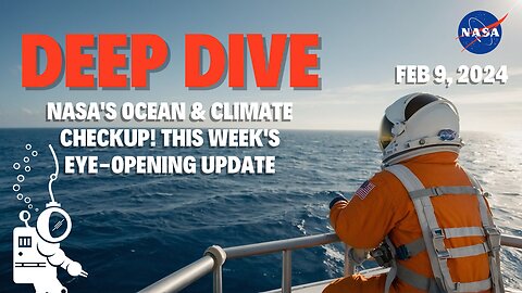 Deep Dive: NASA's Ocean & Climate Checkup! This Week's Eye-Opening Update – Feb 9, 2024