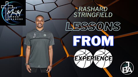 Rashard Stringfield NBA G League Bucks Org - Staying centered mentally & spiritually through change