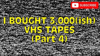 [0004] I BOUGHT 3,000(ish) VHS TAPES (Part 4) [#VHS #VHShunt #Haul #VHShunting #VHShaul]