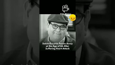 satish kaushik pass away.. #heartattack #shorts #shortsfeed #actor #comedian and #producer
